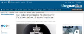 The Guardian: Met police investigated 75 officers over Facebook and social networks misuse