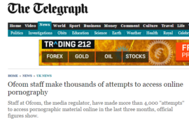 Daily Telegraph: Ofcom staff make thousands of attempts to access online pornography